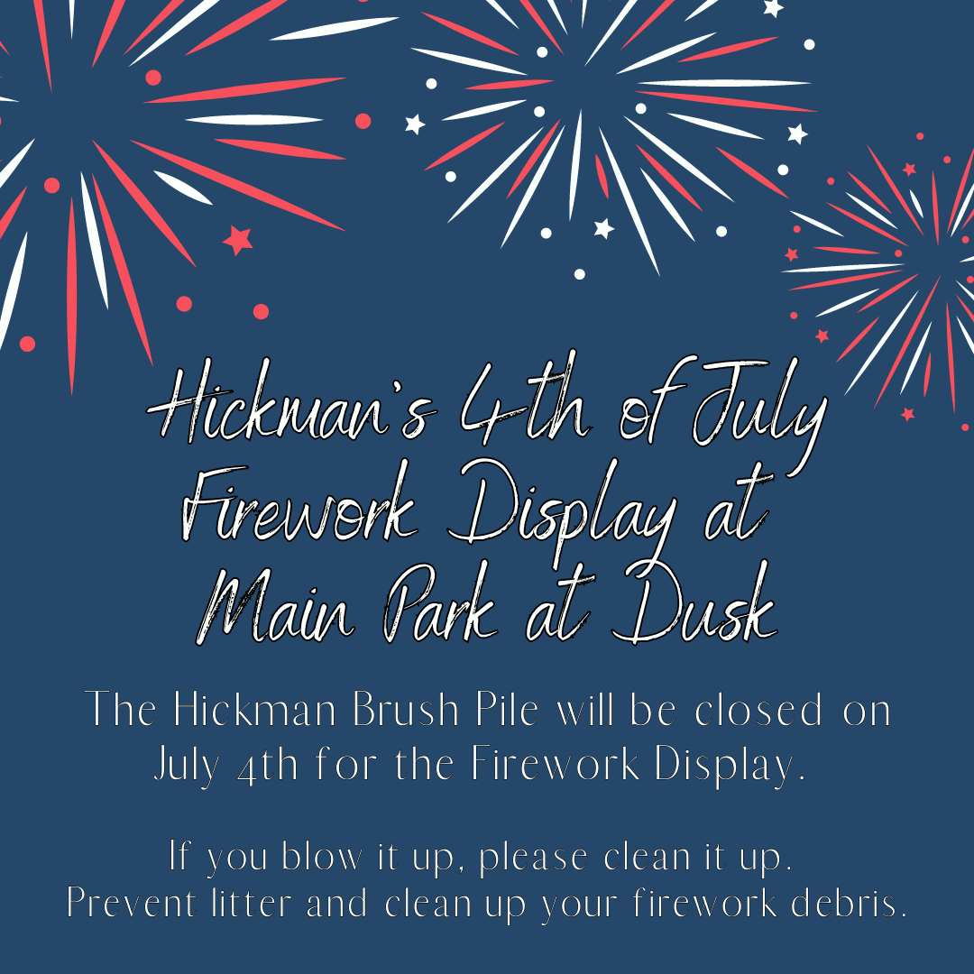 City of Hickman 2023 Hickman Fireworks Show